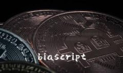 biascript